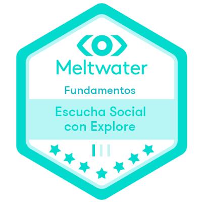 Insignia de Meltwater en Escucha Social con Explore nivel Fundamentos